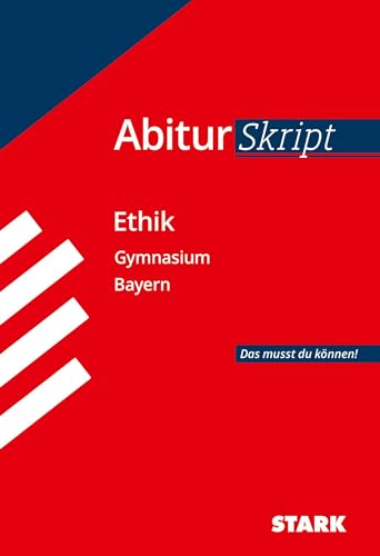 STARK AbiturSkript - Ethik - Bayern von Stark Verlag GmbH